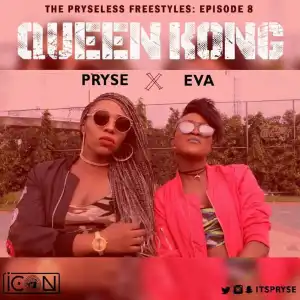 Pryse - Queen Kong ft. Eva